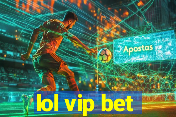 lol vip bet